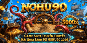 Review Truyền Thuyết Hải Quái Sảnh PG NOHU90 - Quy Tắc & Mẹo Săn Hũ 2026