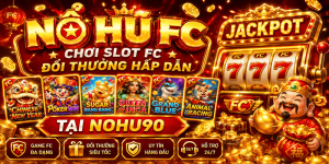 Sảnh nổ hũ FC NOHU90