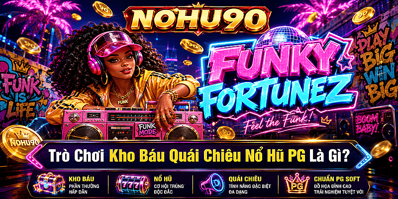 Trò Chơi Kho Báu Quái Chiêu Nổ Hũ PG Là Gì?